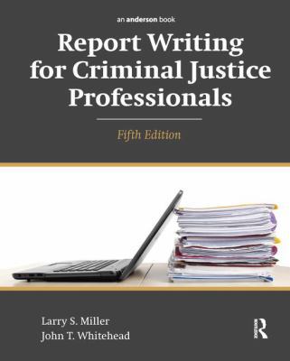 Report Writing for Criminal Justice Professionals 113817078X Book Cover