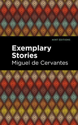 Exemplary Stories 1513207326 Book Cover