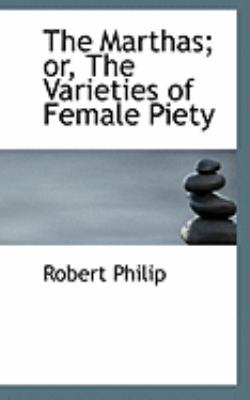 The Marthas; Or, the Varieties of Female Piety 0559021682 Book Cover