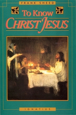 To Know Christ Jesus B0025KTYFA Book Cover