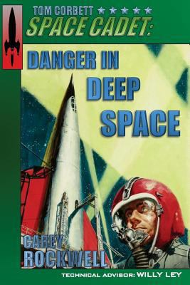 Tom Corbett, Space Cadet: Danger in Deep Space 0996693637 Book Cover