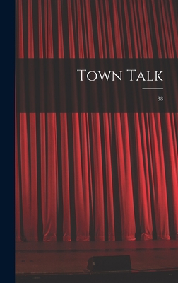 Town Talk; 38 1013539818 Book Cover