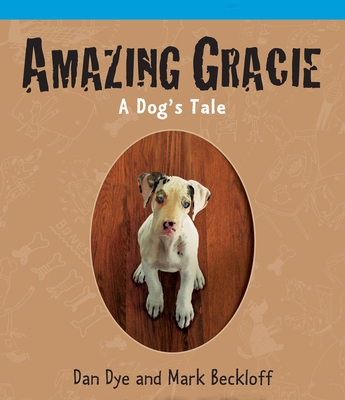 Amazing Gracie: A Dog's Tale 1622312694 Book Cover