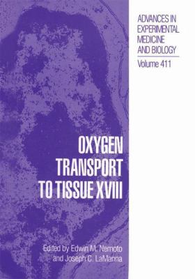 Oxygen Transport to Tissue XVIII 1461376890 Book Cover