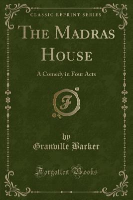 The Madras House: A Comedy in Four Acts (Classi... 1331724708 Book Cover