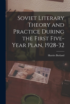 Soviet Literary Theory and Practice During the ... 101378295X Book Cover