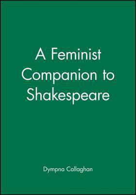 A Feminist Companion to Shakespeare 0631208070 Book Cover