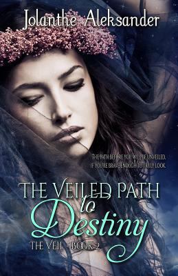 The Veiled Path to Destiny 1548229059 Book Cover