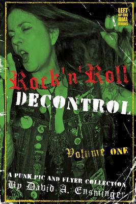 Rock'n'Roll Decontrol: A Punk Pic and Flyer Col... 1722820268 Book Cover