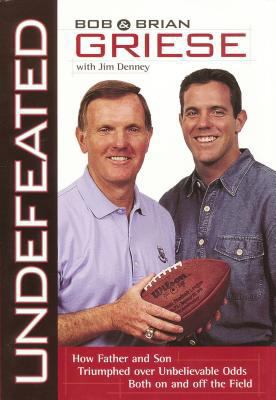 Undefeated: How Father and Son Triumphed Over U... 0785270213 Book Cover