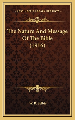 The Nature and Message of the Bible (1916) 1164247298 Book Cover