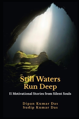 Still Waters Run Deep: 11 Motivational Stories ... B0C63YBLN4 Book Cover