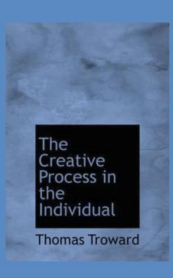 The Creative Process in the Individual 1537233033 Book Cover