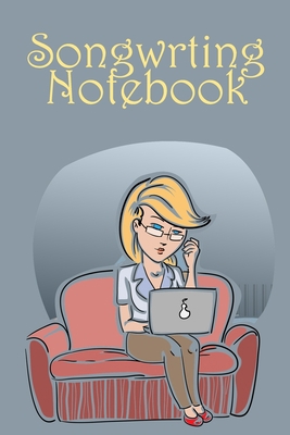 Songwrting Notebook: Lined Sheet Music Notebook & Wide Staff Blank Manuscript Paper | 6 Staves Per Page Notebook / Journal Gift, 100 Pages, 6x9, self woman Cover, Matte Finish