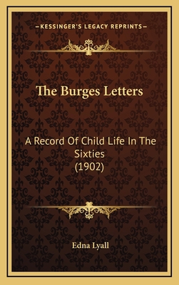 The Burges Letters: A Record Of Child Life In T... 1167074327 Book Cover