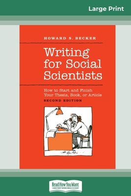 Writing for Social Scientists: How to Start and... [Large Print] 0369308050 Book Cover