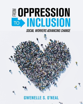 From Oppression to Inclusion: Social Workers Ad... 1516537815 Book Cover