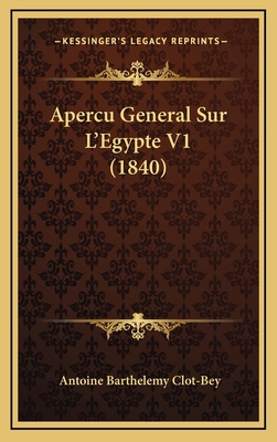 Apercu General Sur L'Egypte V1 (1840) [French] 1167936892 Book Cover