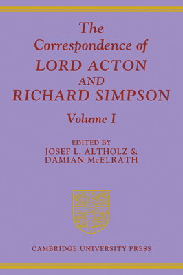 The Correspondence of Lord Acton and Richard Si... 0521083559 Book Cover