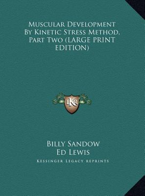 Muscular Development by Kinetic Stress Method, ... [Large Print] 1169960359 Book Cover