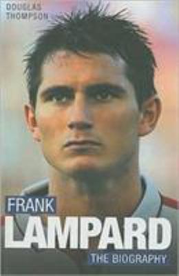 Frank Lampard: The Biography 1844541096 Book Cover