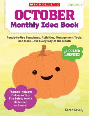 October Monthly Idea Book, Grades PreK-3: Ready... 0545379342 Book Cover