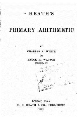 Heath's Primary Arithmetic 1530790379 Book Cover