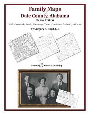 Family Maps of Dale County, Alabama, Deluxe Edi... 142031288X Book Cover