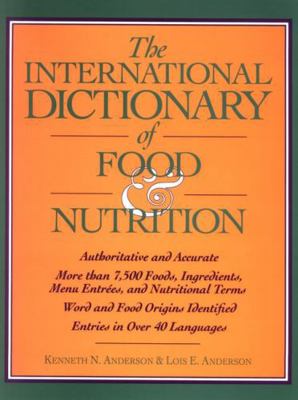 The International Dictionary of Food & Nutrition 0471559571 Book Cover
