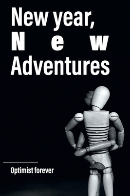 New year, new adventures: optimist forever 1657614158 Book Cover