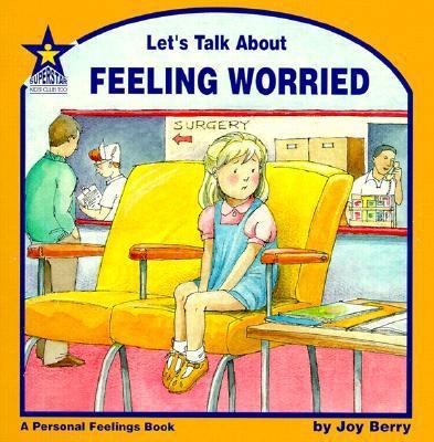 Let's Talk about Feeling Worried 1586340336 Book Cover