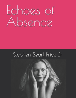Echoes of Absence B0F5PSNTKW Book Cover