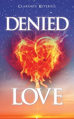 Denied Love 1631291521 Book Cover