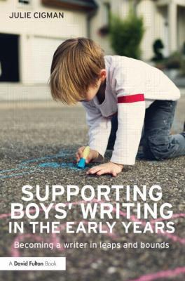 Supporting Boys' Writing in the Early Years: Be... 041582611X Book Cover
