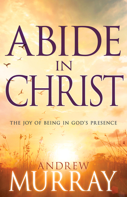 Abide in Christ 0883688603 Book Cover