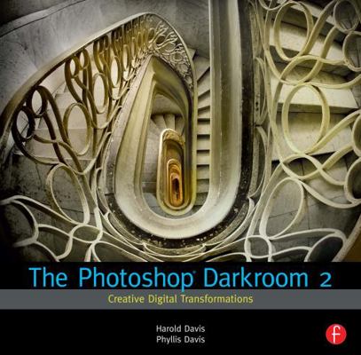 The Photoshop Darkroom 2: Creative Digital Tran... 0240815319 Book Cover