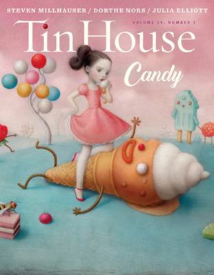 Tin House Magazine: Candy: Vol. 19, No. 3 1942855176 Book Cover