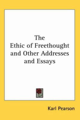 The Ethic of Freethought and Other Addresses an... 1417946210 Book Cover