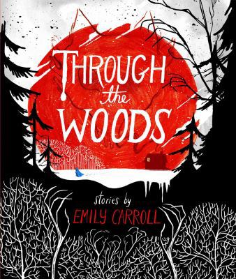 Through the Woods 1442465956 Book Cover