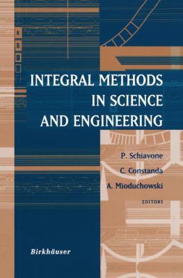Integral Methods in Science and Engineering 1461266173 Book Cover