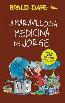 La Maravillosa Medicina de Jorge / George's Mar... [Spanish] 6073136587 Book Cover