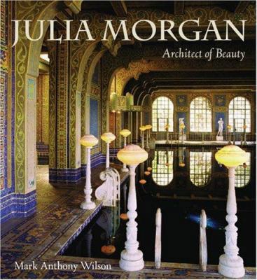 Julia Morgan: Architect of Beauty 1423600886 Book Cover