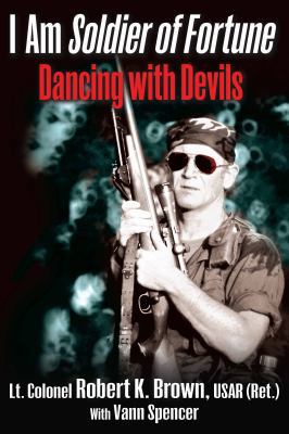 I Am Soldier of Fortune: Dancing with Devils 1612001939 Book Cover