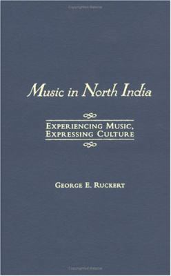 Music in North India: Experiencing Music, Expre... 0195139925 Book Cover