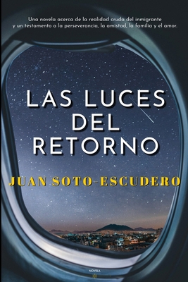 Las Luces del Retorno [Spanish] 1736884824 Book Cover