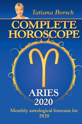 Complete Horoscope Aries 2020: Monthly Astrolog... 9925579023 Book Cover
