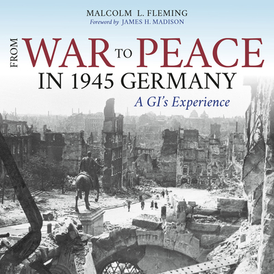 From War to Peace in 1945 Germany: A Gi's Exper... 0253019567 Book Cover