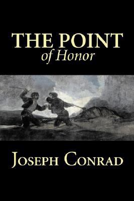 The Point of Honor by Joseph Conrad, Fiction, L... 1603125159 Book Cover