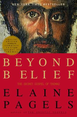 Beyond Belief: The Secret Gospel of Thomas 0375501568 Book Cover