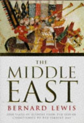 The Middle East: 2,000 Years of History from th... 0297813455 Book Cover